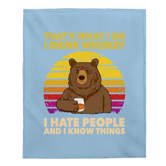That's What I Do I Drink Whiskey I Hate People Bear Vintage Baby Blanket