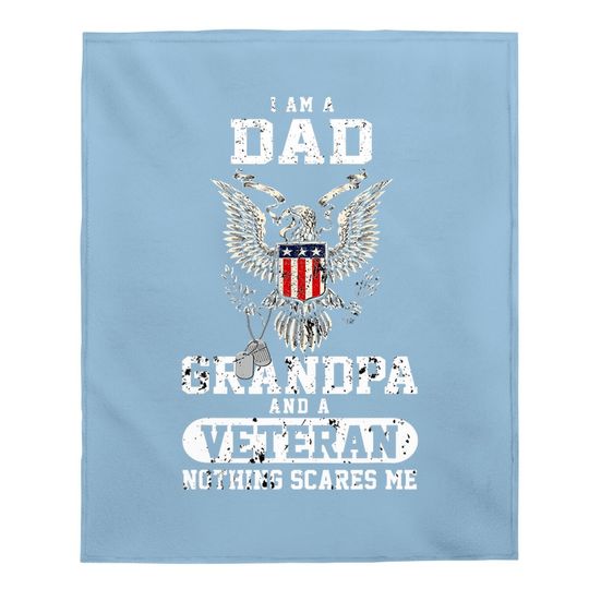 I Am A Dad Grandpa And A Veteran Baby Blanket Gift