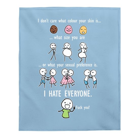 I Don't Care What Colour Your Skin What Size You Are Baby Blanket Baby Blanket