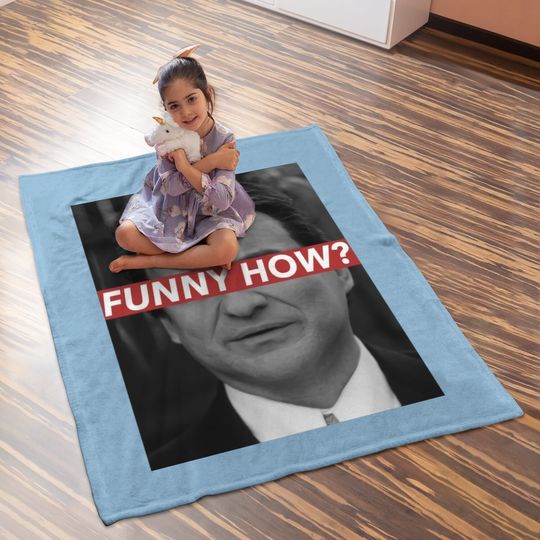 Goodfellas Joe Pesci Funny How  baby Blanket