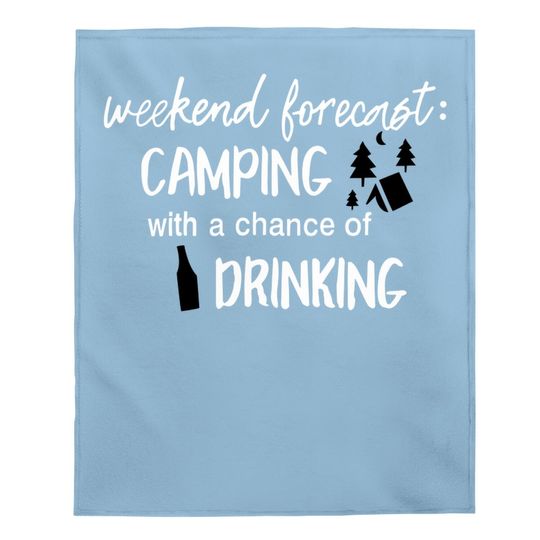 Discover Weekend Forecast Camping With A Chance Of Drinking Baby Blanket For Cute Graphic Short Sleeve Funny Letter Print Baby Blanket Tops