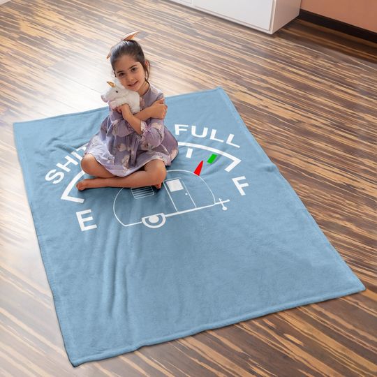 Shitters Full Funny Camper Rv Camping Baby Blanket