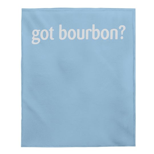 Got Bourbon Baby Blanket