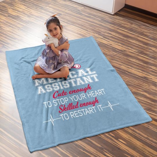 Medical Assistant Nurse Baby Blanket Cute Enough To Stop Your Heart