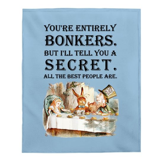 Alice In Wonderland Baby Blanket -you're Entirely Bonkers -
