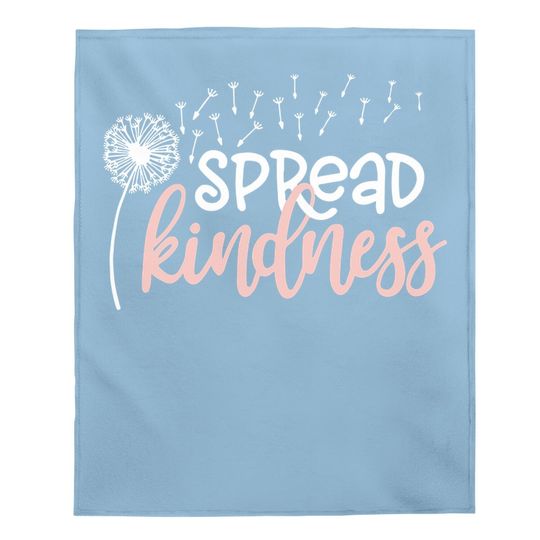 Spread Kindness Baby Blanket Funny Dandelion Graphic Casual Life Baby Blanket Baby Blanket Cute Kind Inspirational Baby Blanket With Saying