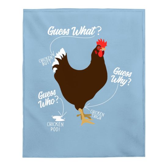 Funny Chicken Butt, Guess Why? Farm Gift Baby Blanket