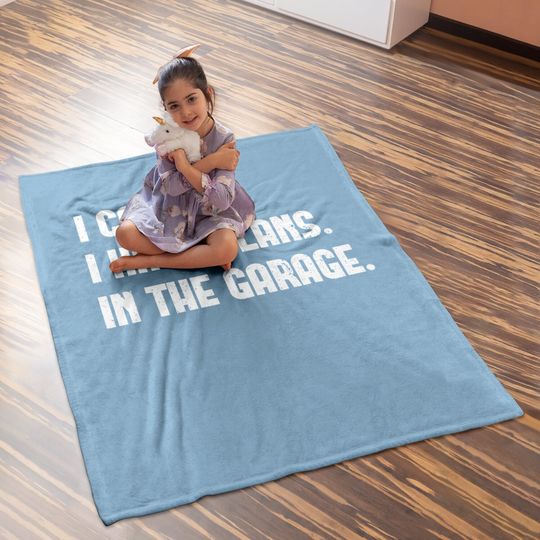 I Cant I Have Plans In The Garage Car Mechanic Design Print Baby Blanket