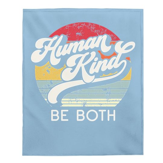 Human Kind Be Both Equality Kindness Humankind Retro Baby Blanket