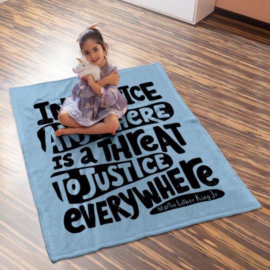 Inspirational Social Justice Quote Injustice Baby Blanket