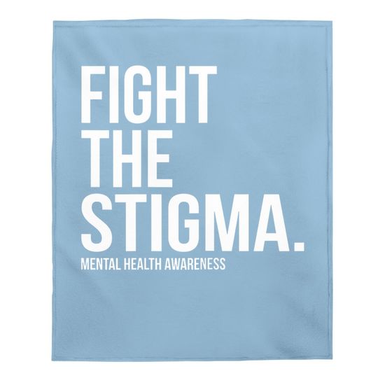 Fight The Stigma Mental Health Awareness Baby Blanket