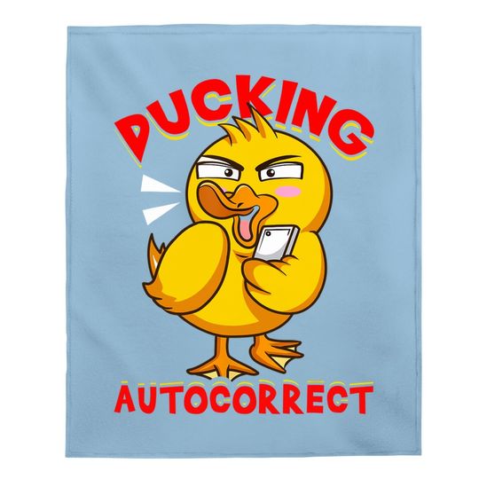 Ducking Autocorrect | Funny Sarcastic Texting Duck Pun Baby Blanket
