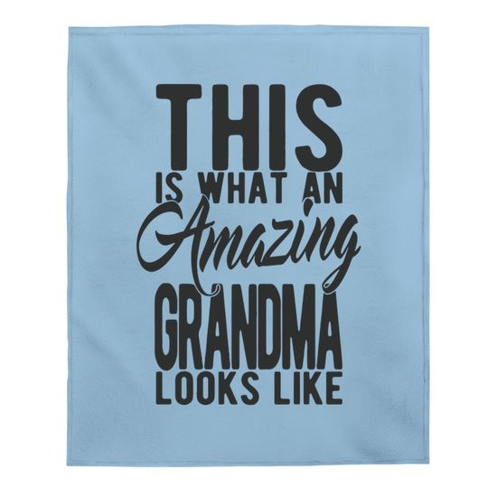 This Is What An Amazing Grandma Looks Like Baby Blanket Graphic Baby Blanket