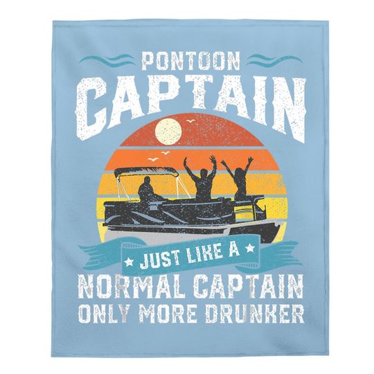 Funny Pontoon Captain Boat Lake Boating Beer Gift For Dad Baby Blanket