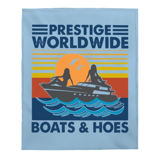 Prestige Worldwide Boats And Hoes Vintage Baby Blanket