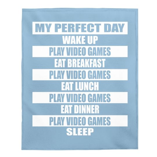 My Perfect Day Video Games Baby Blanket Funny Cool Gamer Baby Blanket Gift Baby Blanket