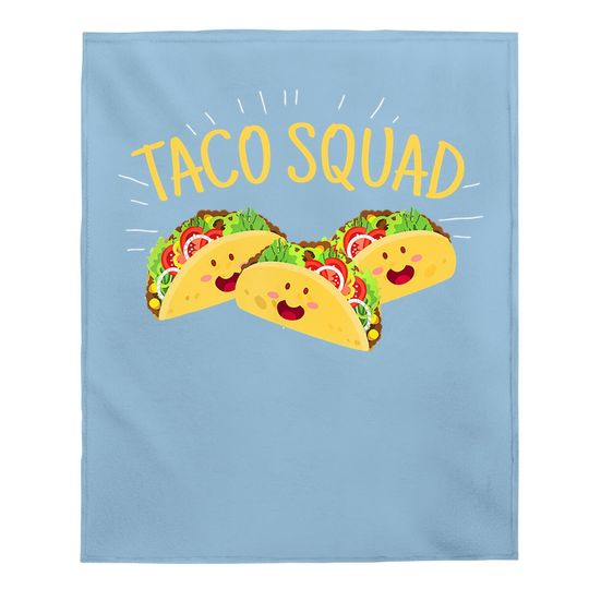 Funny Taco Squad Baby Blanket Cute Mexican Food Lover Baby Blanket Gift