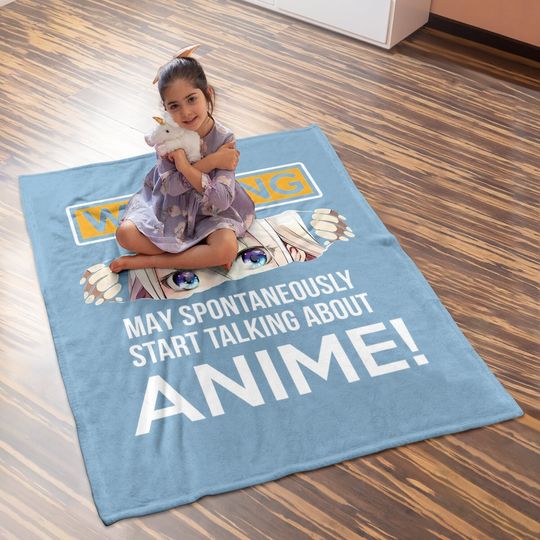 Warning May Spontaneously Talk About Anime Funny Manga Girl Baby Blanket