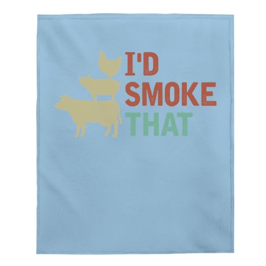 I D Smoke That Baby Blanket Grilling Barbeque Bbq Baby Blanket