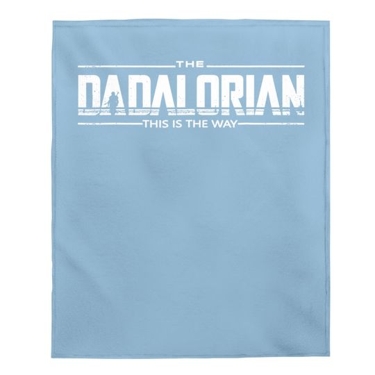 Funny Dadalorian, Humor Dadalorian, Classic Dadalorian Baby Blanket