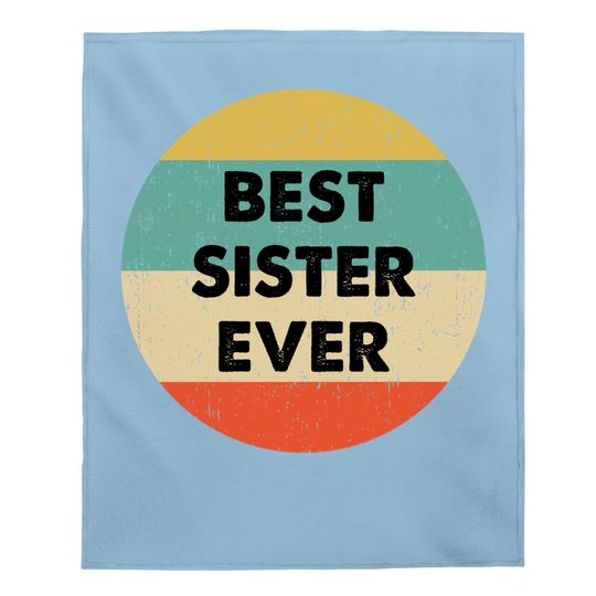 Best Sister Ever Baby Blanket