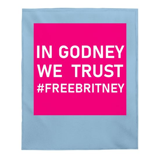 In Godney We Trust #freebritney Pink Baby Blanket