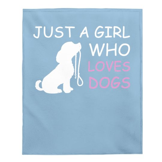 Dog Lover Baby Blanket Gift Just A Girl Who Loves Dogs Baby Blanket