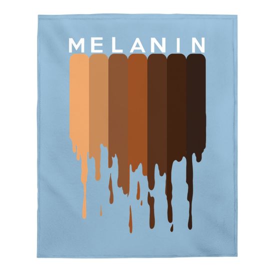 Melanin Black Pride Black History Funny Gift Baby Blanket