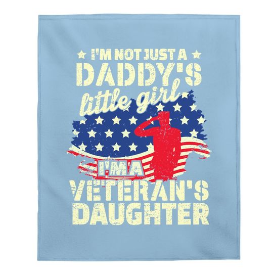 Veterans Day I'm Not Just A Daddy' Litte Girl Baby Blanket