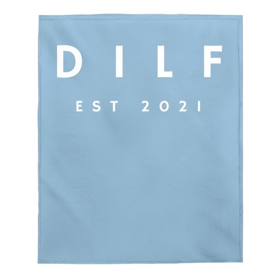 Dilf Est 2021 Baby Blanket
