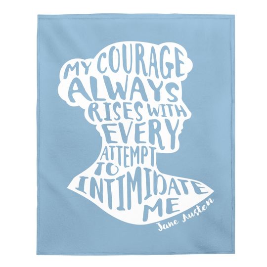 Jane Austen Quote My Courage Rises Pride And Prejudice Baby Blanket