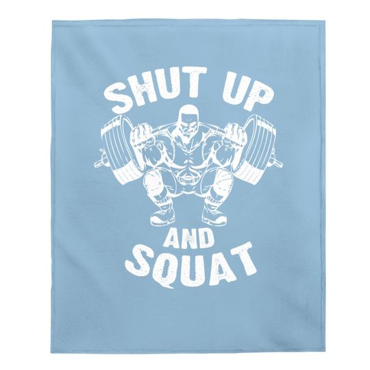 Shut Up And Squat Workout Gym Baby Blanket