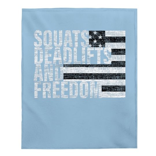 Squats Deadlifts And Freedom Gym Baby Blanket