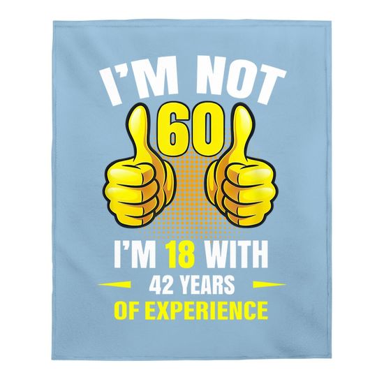 60th Birthday Gift Funny Man Woman 60 Years Party Baby Blanket