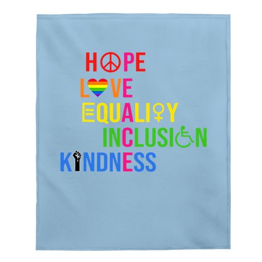 Hope Love Equality Inclusion Kindness Peace Human Rights Baby Blanket