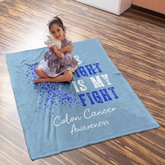 His Fight Is My Fight Blue Ribbon Colon Cancer Awareness Baby Blanket