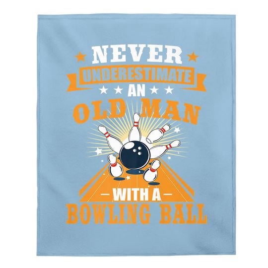 Never Underestimate Old Man Bowler Bowling Baby Blanket