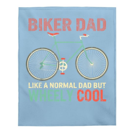 I'm Biker Dad Fathers Day Wheely Cooler Bicycle Bike Cycling Baby Blanket