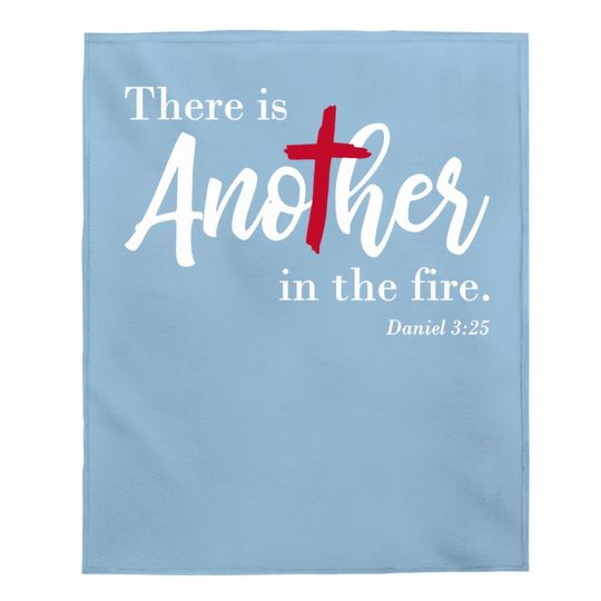 There Is Another In The Fire, Scripture Religious Baby Blanket