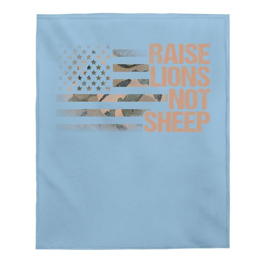 Raise Lions Not Sheep Patriotic Lion Baby Blanket