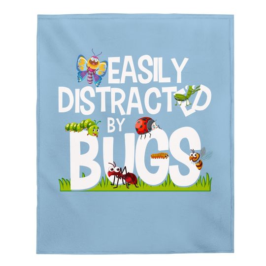 Bug Insects Easily Distracted By Bugs Science Baby Blanket