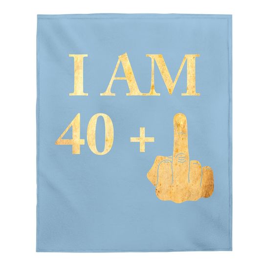 I Am 40 Plus 1 Funny 41st Birthday 1980 Baby Blanket