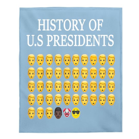 Sarcastic Emojis History Of Us Presidents Political Baby Blanket
