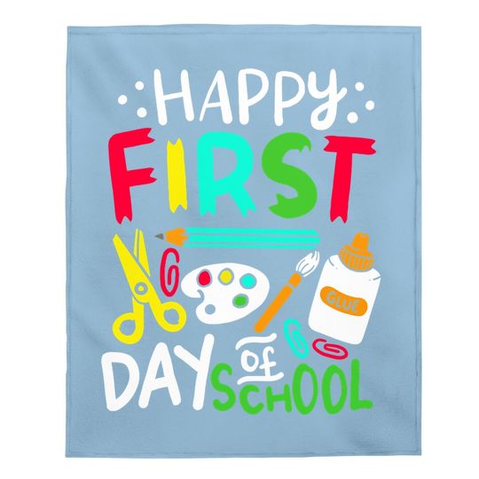 Happy First Day Of School Teacher Back To School Student Baby Blanket