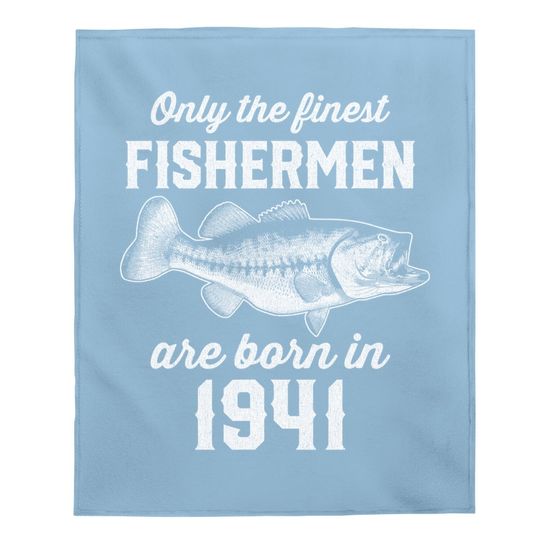 Gift For 80 Years Old: Fishing Fisherman 1941 80th Birthday Baby Blanket