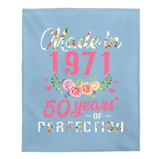 50th Birthday Gift Made In 1971, 50 Years Of Perfection Baby Blanket