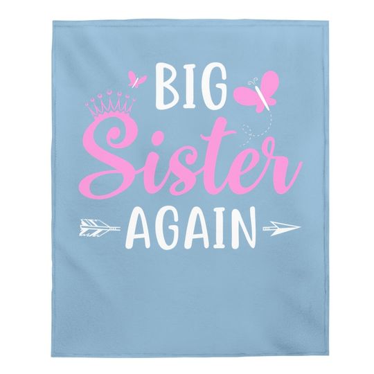 Big Sister Again Sibling Older Daughter Arrow & Butterflies Baby Blanket