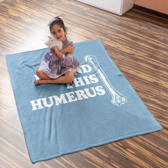 Instant Message I Found This Humerus Baby Blanket