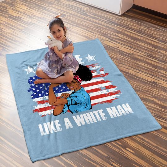Pay Like A White Man Melanin Equality Equal Wage Baby Blanket