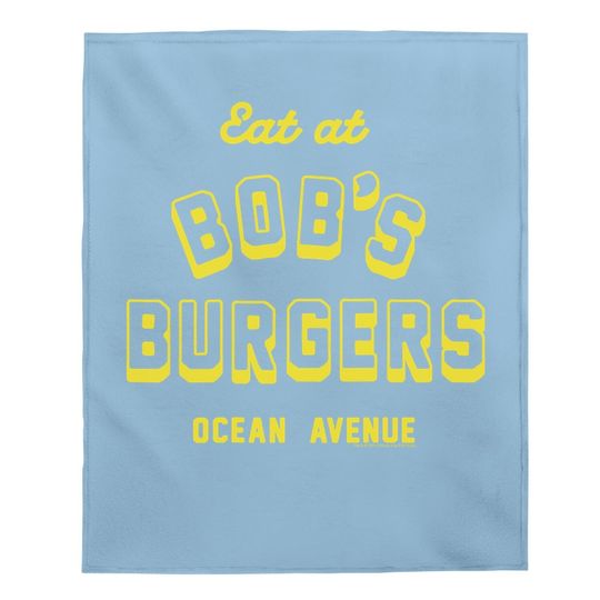 Eat At Bob's Burgers Ocean Ave Baby Blanket